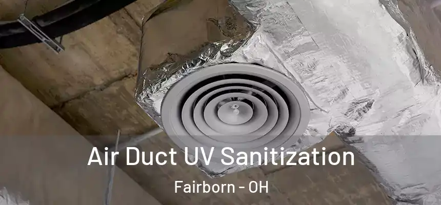  Air Duct UV Sanitization Fairborn - OH