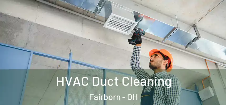  HVAC Duct Cleaning Fairborn - OH